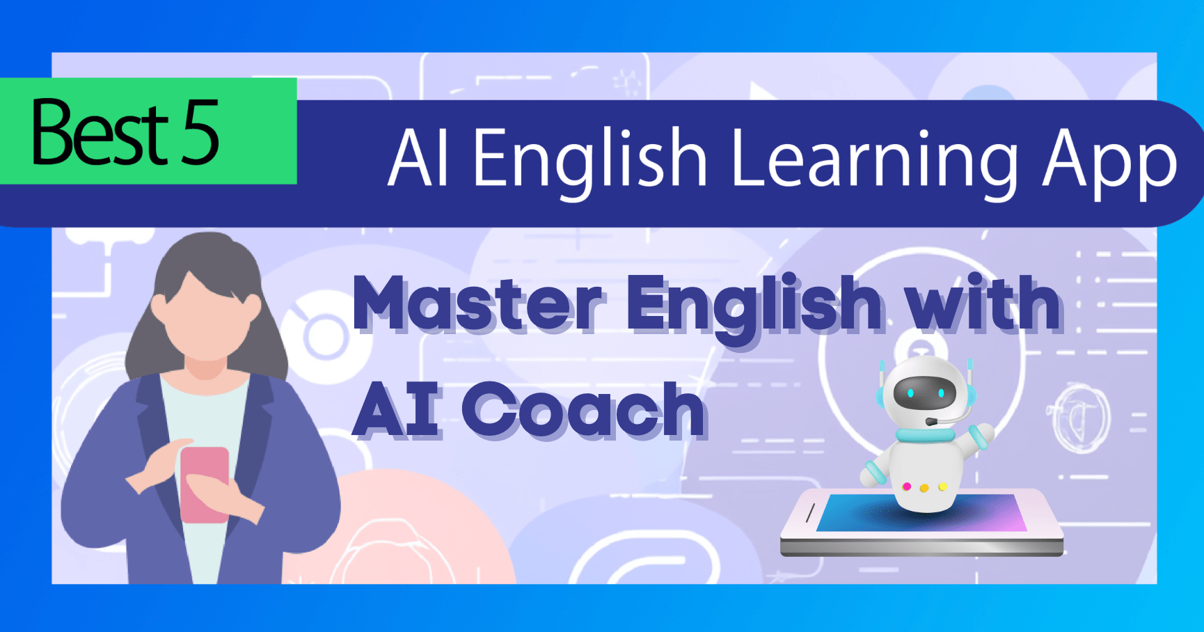 Master English with AI Coach - Best 5 AI English Learning Apps
